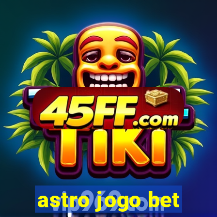 astro jogo bet